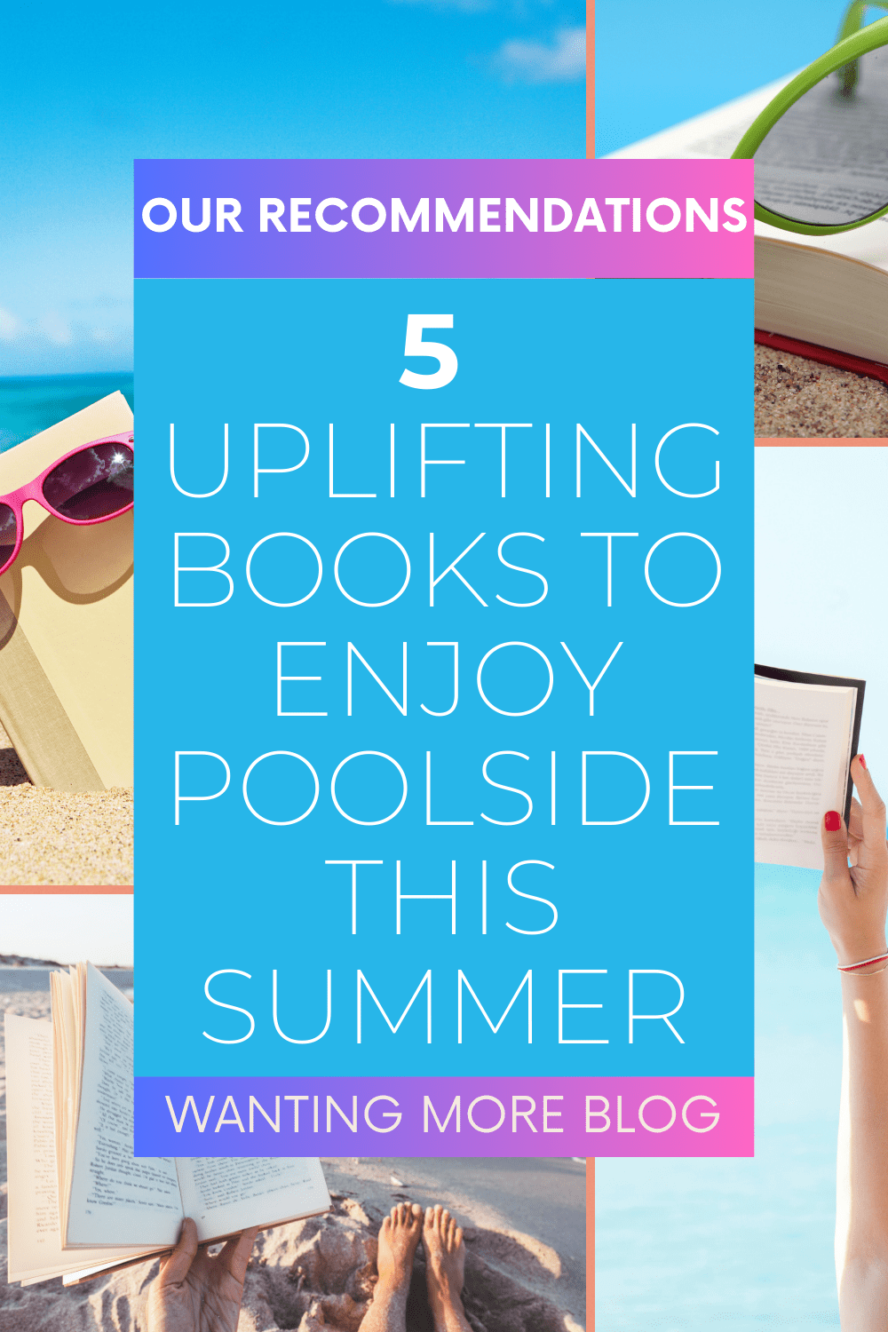 5 Uplifting Book Recommendations to Enjoy Poolside this Summer